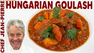 Hungarian Goulash Mostly Traditional Still Delicious  Chef JeanPierre [upl. by Jurgen]