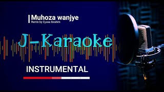 MUHOZA WANJYE Karaoke version Remix by Cyusa Ibrahim [upl. by Anitnamaid]