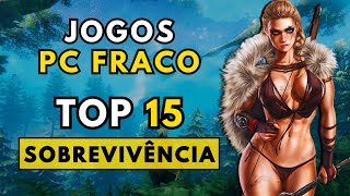 Top 15 Melhores jogos leves de SOBREVIVÊNCIA para PC FRACO em 2023 e 2024 [upl. by Whiffen]