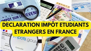 PREMIERE DÉCLARTATION IMPÔT ETUDIANT ETRANGERS EN FRANCE études en France [upl. by Parsons]