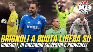 Sentite Brignoli su Consigli Di Gregorio Provedel e Silvestri [upl. by Areyk]