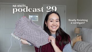 podcast 29  april cardigan is almost done red poppy laulu shawl sewrella winter tonals books [upl. by Aretak]