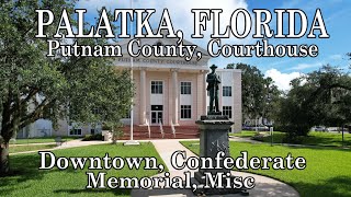 Palatka Florida  4K Scenic Putnam County Courthouse Confederate Monument Downtown Misc [upl. by Carbone783]