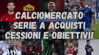 CALCIOMERCATO SERIE A Acquisti Cessioni e Trattative calciomercato seriea [upl. by Atnwahsal]