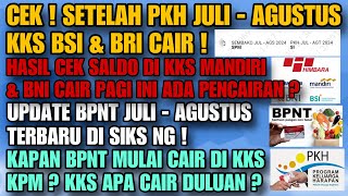 HASIL CEK  PKH JULI AGUSTUS DI KKS BNI amp MANDIRI  UPDATE BPNT JULI AGUSTUS DI SIKS NG KAPAN CAIR [upl. by Assina]