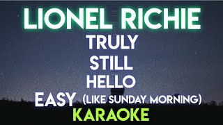 LIONEL RICHIE  TRULY │ STILL │ HELLO │ EASY KARAOKE VERSION [upl. by Ayek95]