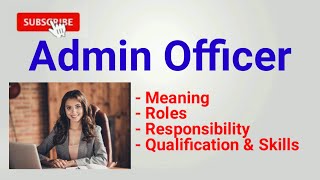 Admin Officer Job Description  admin officer work role Admin Officer Duties Responsibilities skill [upl. by Noret825]