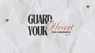 Sunday Service  Guard your Heart from Contamination  Pt 2 [upl. by Heurlin37]