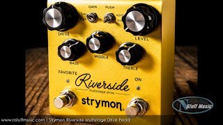 Strymon Riverside Multistage Drive Pedal [upl. by Gene]