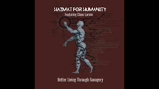 Hazmat For Humanity quotBetter Living Through Savageryquot Feat Claus Larsen🤩 2024 [upl. by Burford51]