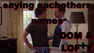 Dom and Lofty DOFTY  Saying Each Others Names Long Version  Holby City [upl. by Maril]