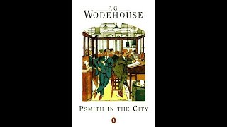 PG Wodehouse  Psmith in the City 1910 Audiobook Complete amp Unabridged [upl. by Anderer]