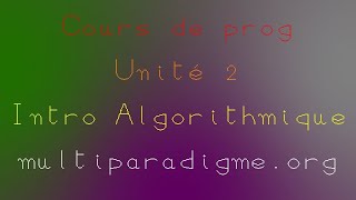 Cours 44 refait  Algorithmique et structures de données introduction [upl. by Haidedej249]