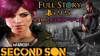 4K 60FPS  inFAMOUS Second Son amp First Light  PS5  Full Chronological Story  No Commentary [upl. by Syah726]