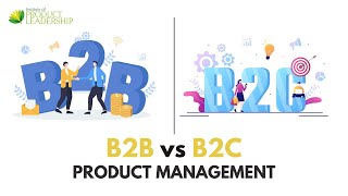 Differences between B2B vs B2C in Product Management [upl. by Pammy861]