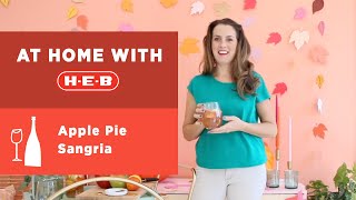 Apple Pie Sangria  At Home with HEB [upl. by Kiele]