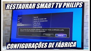 COMO RESOLVER DIVERSOS ERROS NA SMART TV PHILIPS RESTAURAR PARA AS CONFIGURAÇÕES DE FÁBRICA [upl. by Noella26]