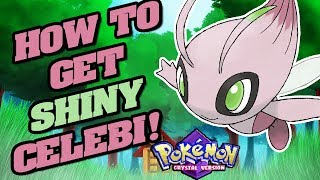 HOW TO GET SHINY CELEBI POKEMON CRYSTAL VC SHINY CELEBI OBTAINABLE [upl. by Octavla811]