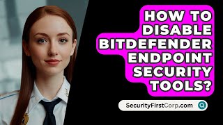 How To Disable Bitdefender Endpoint Security Tools  SecurityFirstCorpcom [upl. by Anyl]