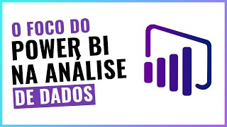 O foco do Power BI na análise de dados [upl. by Wilona800]