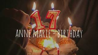 Anne Marie  Birthday Slowed  Reverb [upl. by Oiliduab]