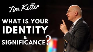 Identity In Christ  Tim Keller  Inspirational amp Motivational Video [upl. by Noynek886]