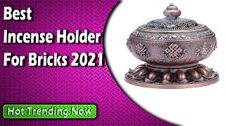 Best Incense Holder For Bricks 2022 [upl. by Eecyak]