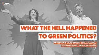 E79 What the hell happened to Green politics With Yanis Varoufakis Julijana Zita and more [upl. by Gerrit]