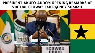 PRESIDENT AKUFOADDOs OPENING REMARKS AT VIRTUAL ECOWAS EMERGENCY Summit [upl. by Fusco]