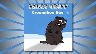 Groundhog Day  Song by Parry Gripp [upl. by Aket]