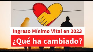 Ingreso Mínimo Vital en 2023 ¿Qué ha cambiado [upl. by Ciprian]