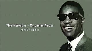 Stevie Wonder  My Cherie Amour Versão Remix [upl. by Afatsom]