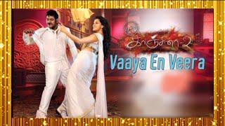 Vaaya en veera song with Tamil lyrics [upl. by Miru493]