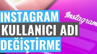 INSTAGRAM KULLANICI ADI DEĞİŞTİRME [upl. by Yengac]