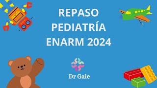 PEDIATRIA REPASO ENARM 2024 [upl. by Nima31]