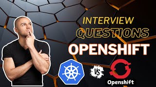 OpenShift Interview Questions You NEED to Know [upl. by Nairb]