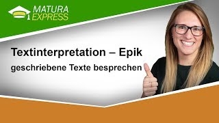 MaturaExpress  Textinterpretation – Epik  geschriebene Texte [upl. by Strepphon]