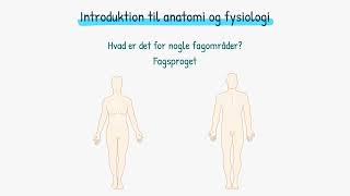 Anatomi og fysiologi Introduktion til anatomi og fysiologi [upl. by Healy]