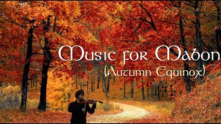 Music for Mabon  Autumn Equinox songs Summers End [upl. by Schweitzer461]