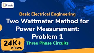 Two Wattmeter Method for Power Measurement  Problem 1  Three Phase Circuits [upl. by Sanfred304]