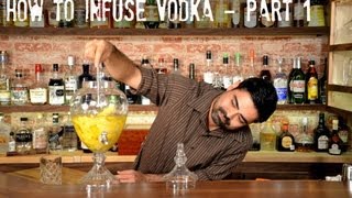 How to Infuse Vodka  Part One [upl. by Giffy]