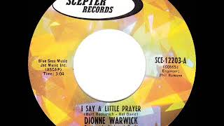 1967 HITS ARCHIVE I Say A Little Prayer  Dionne Warwick mono 45 [upl. by Zinah]