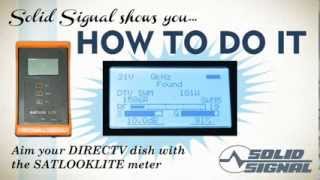 Align a DIRECTV dish using the SatLookLite meter [upl. by Delphina]