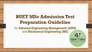 BUET MSc Admission Guideline for Advance Engineering Management AEM amp Mechanical Engineering ME [upl. by Ntsyrk]