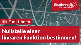 Nullstelle einer linearen Funktion bestimmen  Mathe verstehen mit dem Studienkreis [upl. by Margit871]