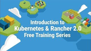 Intro to Kubernetes and Rancher Online Training January 19 2019 [upl. by Yug]