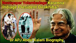 Dr APJ Abdul Kalam Biography Newspaper Yolambadage President Karamna Oirakhiba [upl. by Eico]