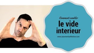 Comment combler le vide interieur [upl. by Eb]