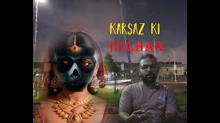 karsaz road dulhan karachi horrorstories haunted places scary story [upl. by Halsey]