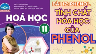 TÍNH CHẤT HÓA HỌC CỦA PHENOL  HÓA 11 CHÂN TRỜI SÁNG TẠO [upl. by Karlen]